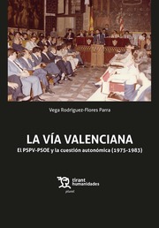 VÍA VALENCIANA, LA / EL PSPV-PSOE Y LA CUESTION AUTONÓMICA (1975-1983)