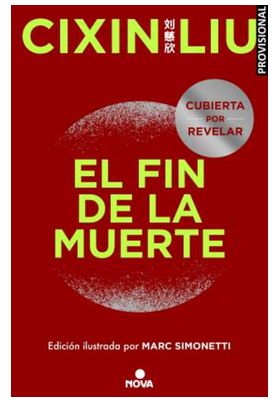 FIN DE LA MUERTE (ED. ILUSTRADA) (TRILOGÍA DE LOS TRES CUERPOS 3)