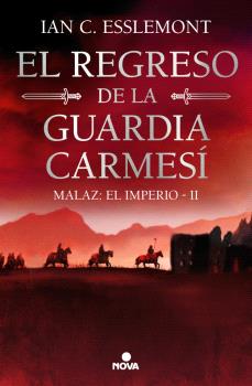 REGRESO DE LA GUARDIA CARMESÍ, EL (MALAZ: EL IMPERIO 2)