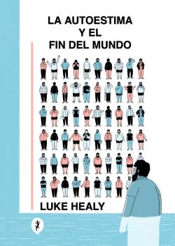 AUTOESTIMA Y EL FIN DEL MUNDO, LA