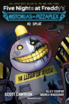 FIVE NIGHTS AT FREDDY'S HISTORIAS DEL PIZZAPLEX 2 - SPLAT