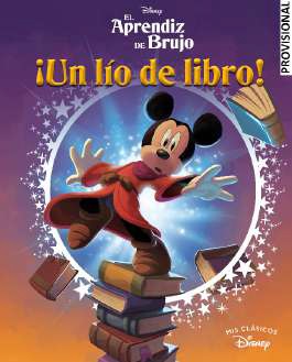APRENDIZ DE BRUJO UN LÍO DE LIBRO (MIS CLÁSICOS DISNEY)