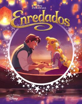 ENREDADOS (MIS CLÁSICOS DISNEY)