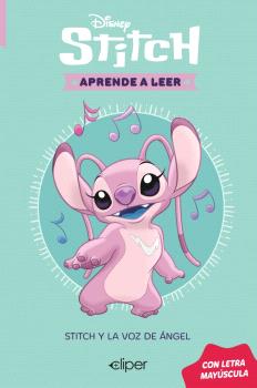 DISNEY. APRENDE A LEER CON LETRA MAYÚSCULA - STITCH Y LA VOZ DE ANGEL