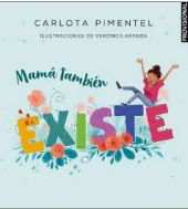 MAMÁ TAMBIÉN EXISTE