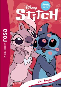 BIBLIOTECA ROSA, LA. STITCH, 6. ¡OH, ÁNGEL!