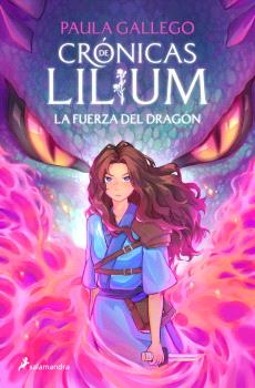 FUERZA DEL DRAGÓN, LA (CRÓNICAS DE LILIUM 1)