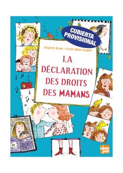 DECLARACIÓ DELS DRETS DE LES MAMES, LA