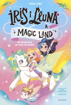 IRIS I LLUNA A MAGIC LAND 1 - UN REGNE PLE DE POLS DE FADES!