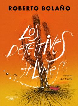 DETECTIVES SALVAJES (EDICIÓN ILUSTRADA), LOS