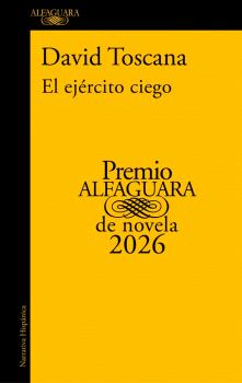 EL EJÉRCITO CIEGO (PREMIO ALFAGUARA DE NOVELA 2026)