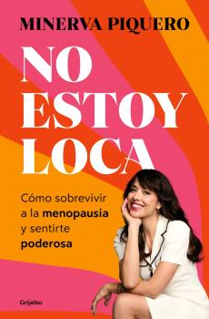NO ESTOY LOCA, ESTOY MENOPÁUSICA