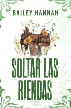 SOLTAR LAS RIENDAS (EL RANCHO WELLS 4)