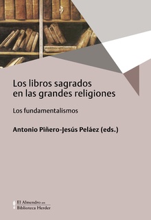 LIBROS SAGRADOS EN LAS GRANDES RELIGIONES. LOS FUNDAMENTALISMOS, LOS