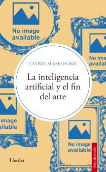 INTELIGENCIA ARTIFICIAL Y EL FIN DEL ARTE, LA