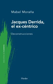 JACQUES DERRIDA, EL EX-CÉNTRICO