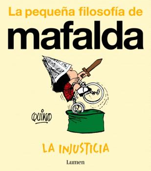 INJUSTICIA (LA PEQUEÑA FILOSOFÍA DE MAFALDA), LA