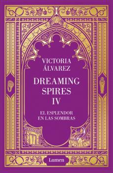 ESPLENDOR EN LAS SOMBRAS, EL (DREAMING SPIRES 4)