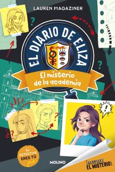 RESUELVE MISTERIO DIARIO DE ELIZA 1/MISTERIO DE LA ACADEMIA
