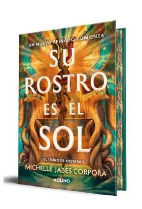 SU ROSTRO ES EL SOL (EL TRONO DE KHETARA1)