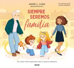 SIEMPRE SEREMOS FAMILIA