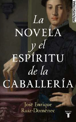 NOVELA Y EL ESPÍRITU DE LA CABALLERÍA, LA