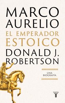 MARCO AURELIO: EL EMPERADOR ESTOICO