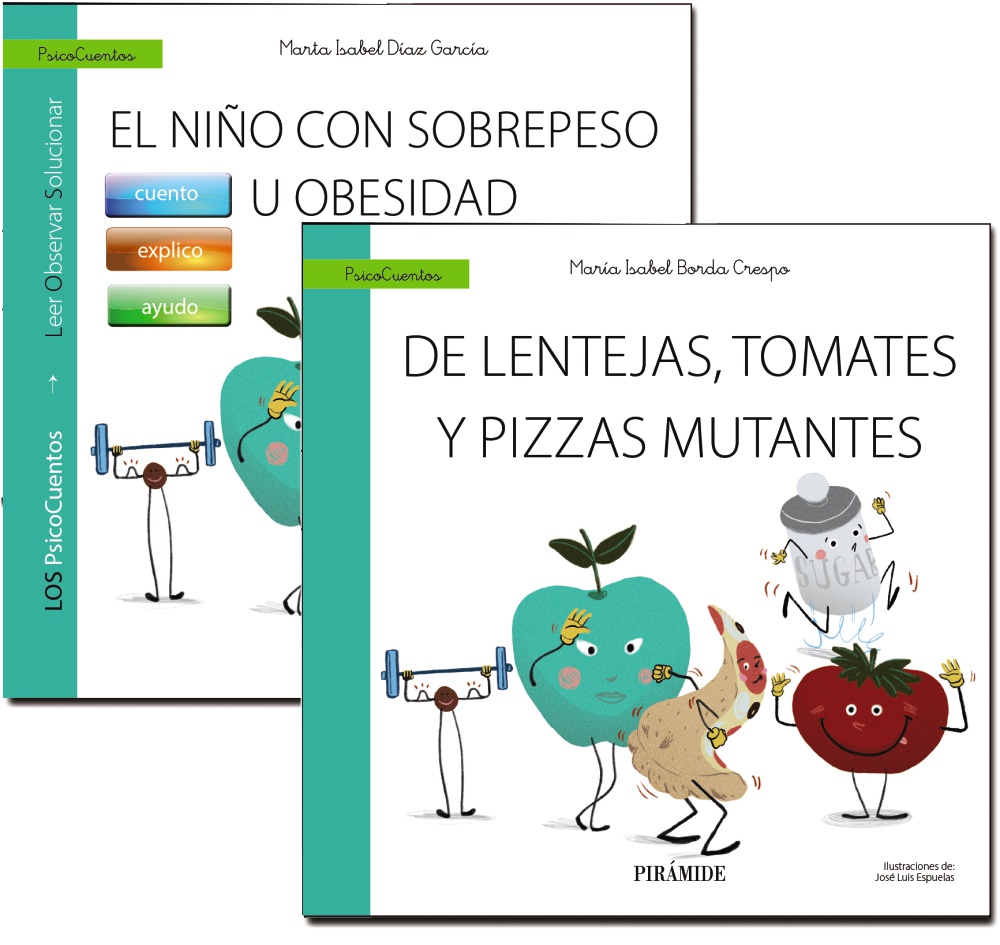 NIÑO CON SOBREPESO U OBESIDAD, EL  + CUENTO: DE LENTEJAS, TOMATES Y PIZZAS MUTANTES
