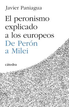 PERONISMO EXPLICADO A LOS EUROPEOS