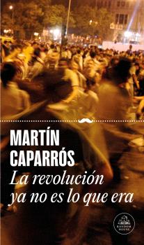 REVOLUCIÓN YA NO ES LO QUE ERA, LA