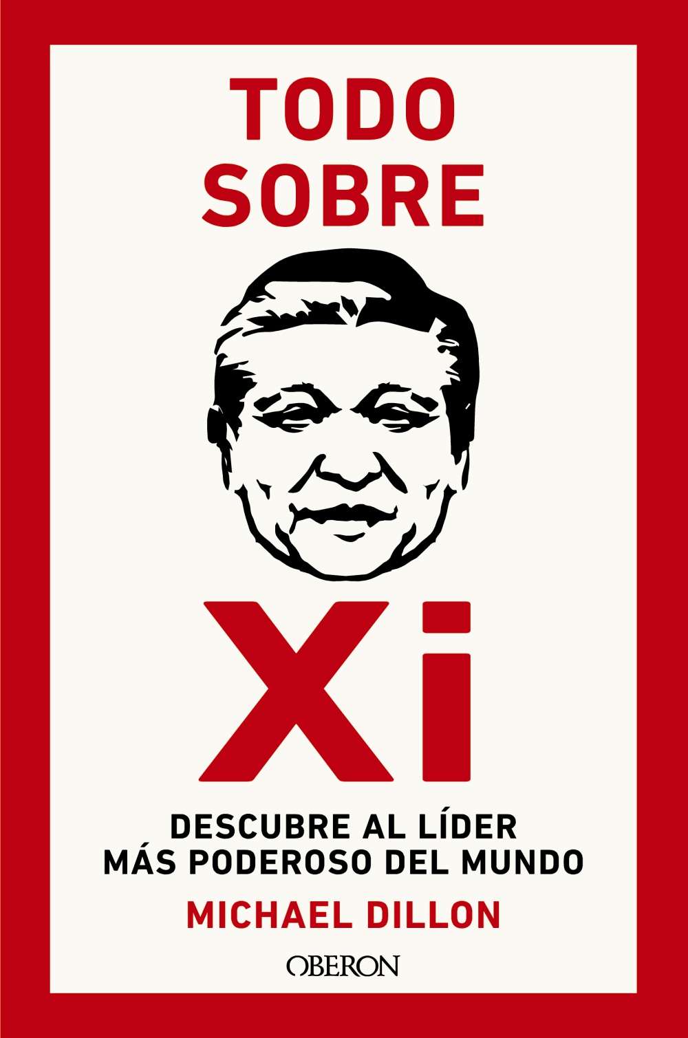 TODO SOBRE XI. DESCUBRE AL LÍDER MÁS PODEROSO DEL MUNDO