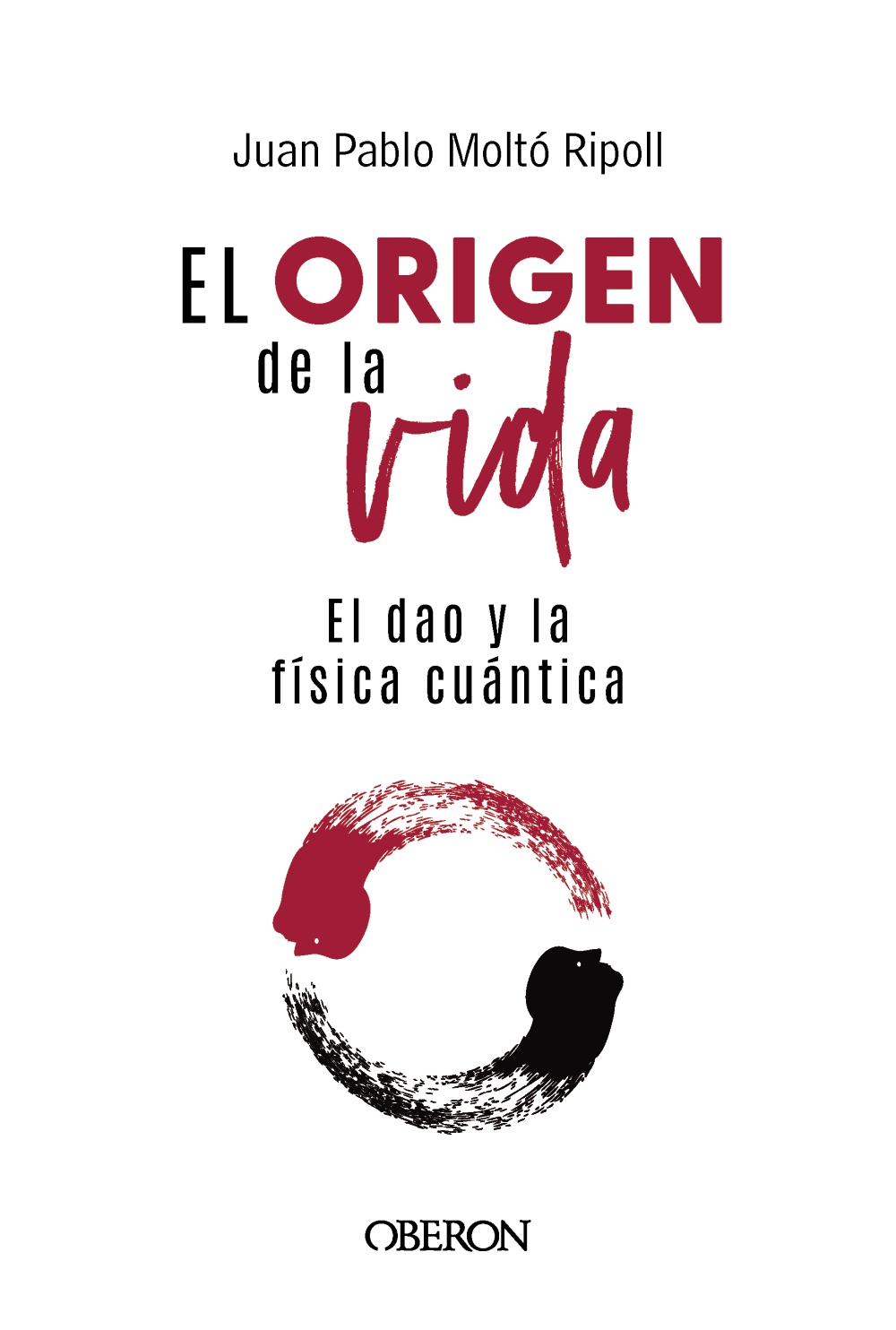 ORIGEN DE LA VIDA, EL DAO Y LA FÍSICA CUÁNTICA, EL