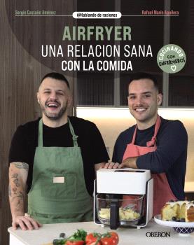 AIRFRYER. UNA RELACIÓN SANA CON LA COMIDA