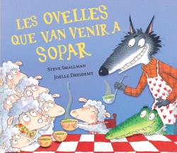 OVELLES QUE VAN VENIR A SOPAR, LES (L'OVELLETA QUE VA VENIR A SOPAR)