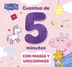 PEPPA PIG. CUENTOS DE CRIATURAS MÁGICAS PARA LEER EN 5 MINUTOS