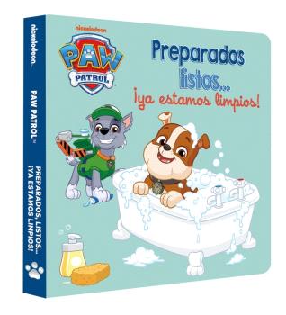 PAW PATROL | PATRULLA CANINA. LIBRO DE CARTÓN - PREPARADOS, LISTOS... ¡YA ESTAMOS LIMPIOS!