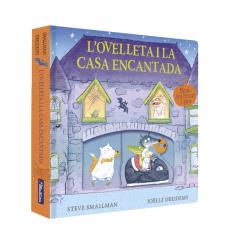 OVELLETA I LA CASA ENCANTADA, L' (L'OVELLETA QUE VA VENIR A SOPAR. LLIBRE DE CARTRÓ AMB MECANISMES)