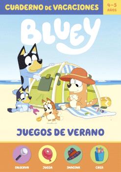 BLUEY. CUADERNO DE VACACIONES - JUEGOS DE VERANO (4-5 AÑOS)