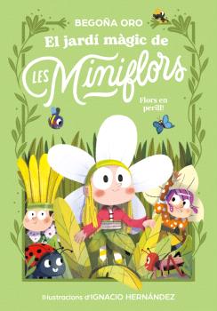 JARDÍ MÀGIC DE LES MINIFLORS, EL. FLORS EN PERILL!