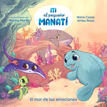 ITI, EL PETIT MANATÍ - EL MAR DE LES EMOCIONS