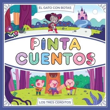 PINTACUENTOS - LOS TRES CERDITOS - EL GATO CON BOTAS