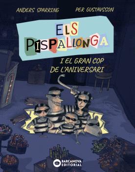 PISPALLONGA I EL GRAN COP DE L'ANIVERSARI, ELS