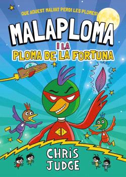 MALAPLOMA I LA PLOMA DE LA FORTUNA