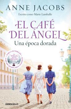 CAFÉ DEL ÁNGEL, EL. UNA ÉPOCA DORADA (CAFÉ DEL ÁNGEL 5)