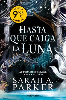 HASTA QUE CAIGA LA LUNA  (CAMPAÑA DE VERANO EDICIÓN LIMITADA) (LA CAÍDA LUNAR 1)