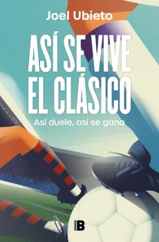 ASÍ SE VIVE EL CLÁSICO