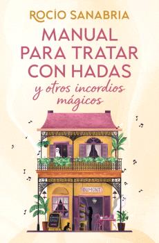 MANUAL PARA TRATAR CON HADAS Y OTROS INCORDIOS MÁGICOS