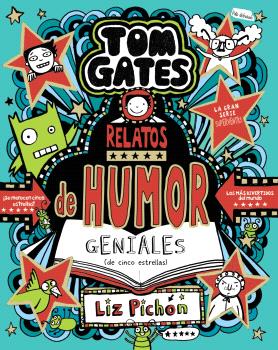 TOM GATES 21 RELATOS DE HUMOR GENIALES (DE CINCO ESTRELLAS)