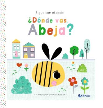 SIGUE CON EL DEDO. ¿DÓNDE VAS, ABEJA?
