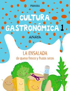 CULTURA GASTRONÓMICA 1 LA ENSALADA DE QUESO Y FRUTOS SECOS